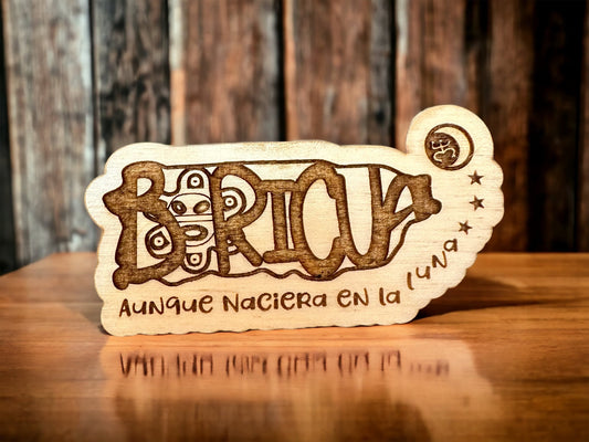 Boricua Wooden Magnet: Puerto Rico Art with Taino Symbols, aunque naciera en la luna